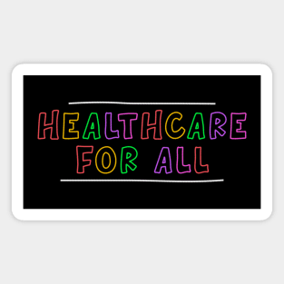 Healthcare For All - Medicare / Obamacare Magnet